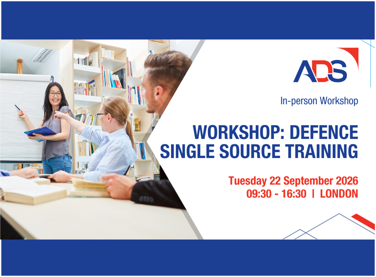 Strategic Partner Event - ADS Workshop: Defence Single Source Training